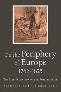 Cover On the Periphery of Europe, 1762-1825