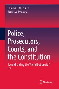 Cover Police, Prosecutors, Courts, and the Constitution