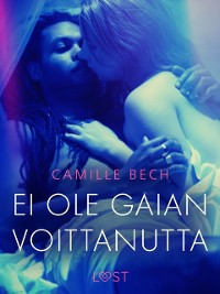 Cover Ei ole Gaian voittanutta – eroottinen novelli