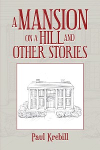 Cover A Mansion on a Hill and Other Stories