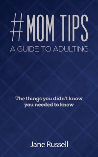 Cover #MOM Tips - A Guide to Adulting