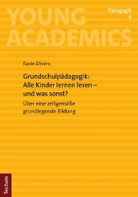 Cover Grundschulpädagogik: Alle Kinder lernen lesen – und was sonst?