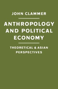 Cover Anthropology and Political Economy