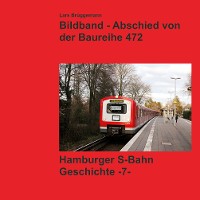 Cover Bildband - Abschied von der Baureihe 472