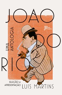 Cover João do Rio: Uma antologia