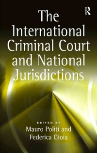 Cover International Criminal Court and National Jurisdictions