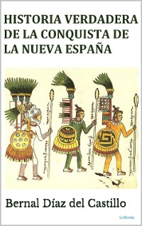 Cover Historia Verdadera de la Conquista de la Nueva España