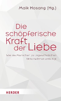 Cover Die schöpferische Kraft der Liebe