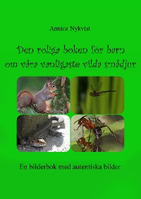 Cover Den roliga boken för barn om våra vanligaste vilda smådjur