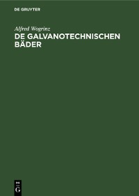 Cover De galvanotechnischen Bäder