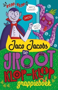 Cover Jaco Jacobs se groot klop-klop-grappieboek