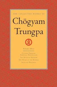 Cover Collected Works of Chogyam Trungpa: Volume 3