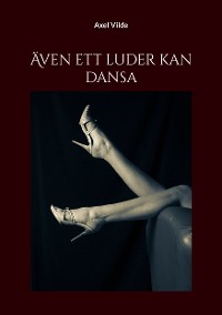 Cover Även ett luder kan dansa