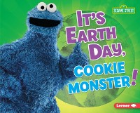 Cover It's Earth Day, Cookie Monster!