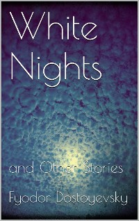 Cover White Nights and Other Stories