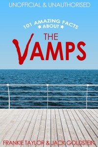 Cover 101 Amazing Facts about The Vamps
