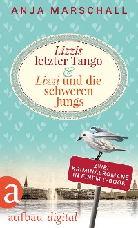 Cover Lizzis letzter Tango & Lizzi und die schweren Jungs