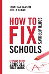 Cover How to Fix South Africa's Schools
