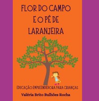 Cover Flor Do Campo E O Pé De Laranjeira