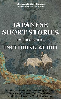 Cover Japanese Short Stories for Beginners Including Audio