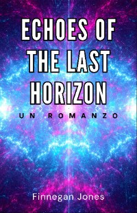 Cover Echoes of the Last Horizon