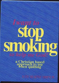 Cover I Want to Stop Smoking...So Help Me God!