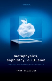 Cover Metaphysics, Sophistry, and Illusion