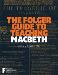 Cover Folger Guide to Teaching Macbeth