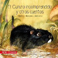 Cover El cururo incomprendido y otros cuentos