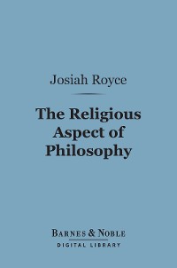 Cover The Religious Aspect of Philosophy (Barnes & Noble Digital Library)