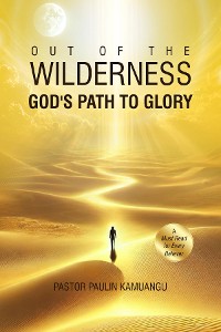 Cover Out of the Wilderness _God's Path to Glory_