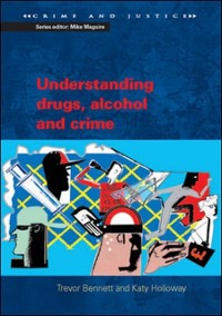 Cover Understanding Drugs, Alcohol and Crime