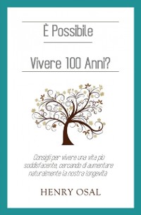 Cover È Possibile Vivere 100 Anni?