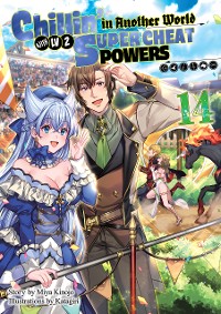 Cover Chillin’ in Another World with Level 2 Super Cheat Powers: Volume 14 (Light Novel)