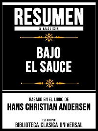 Cover Resumen & Analisis - Bajo El Sauce - Basado En El Libro De Hans Christian Andersen