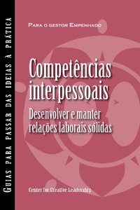 Cover Interpersonal Savvy: Building and Maintaining Solid Working Relationships (Portuguese for Europe)