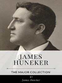 Cover James Huneker – The Major Collection