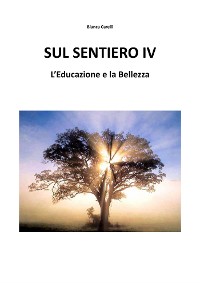 Cover Sul Sentiero IV – L’Educazione e la Bellezza