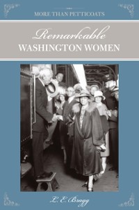 Cover More than Petticoats: Remarkable Washington Women