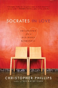 Cover Socrates in Love: Philosophy for a Passionate Heart