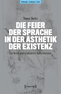 Cover Die Feier der Sprache in der Ästhetik der Existenz