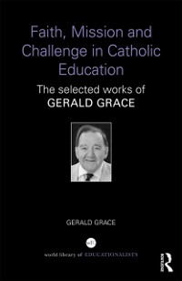 Cover Faith, Mission and Challenge in Catholic Education