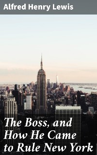 Cover The Boss, and How He Came to Rule New York