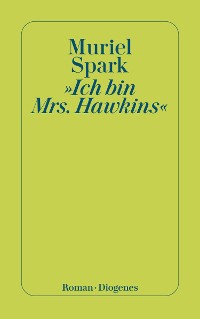 Cover »Ich bin Mrs. Hawkins«