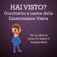 Cover Hai visto ? Giochiamo ad uscire dalla disattenzione visiva