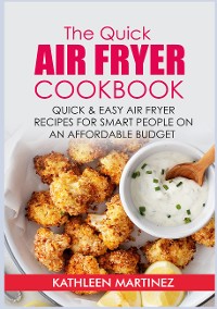 Cover The Quick Air Fryer Cookbook
