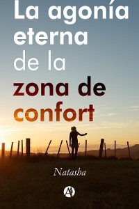 Cover La agonía eterna de la zona de confort