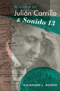 Cover In Search of Julian Carrillo and Sonido 13