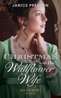 Cover Christmas With His Wallflower Wife (Mills & Boon Historical) (The Beauchamp Heirs, Book 3)