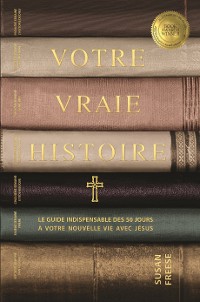 Cover Votre Vraie Histoire (Your True Story, French Translation)